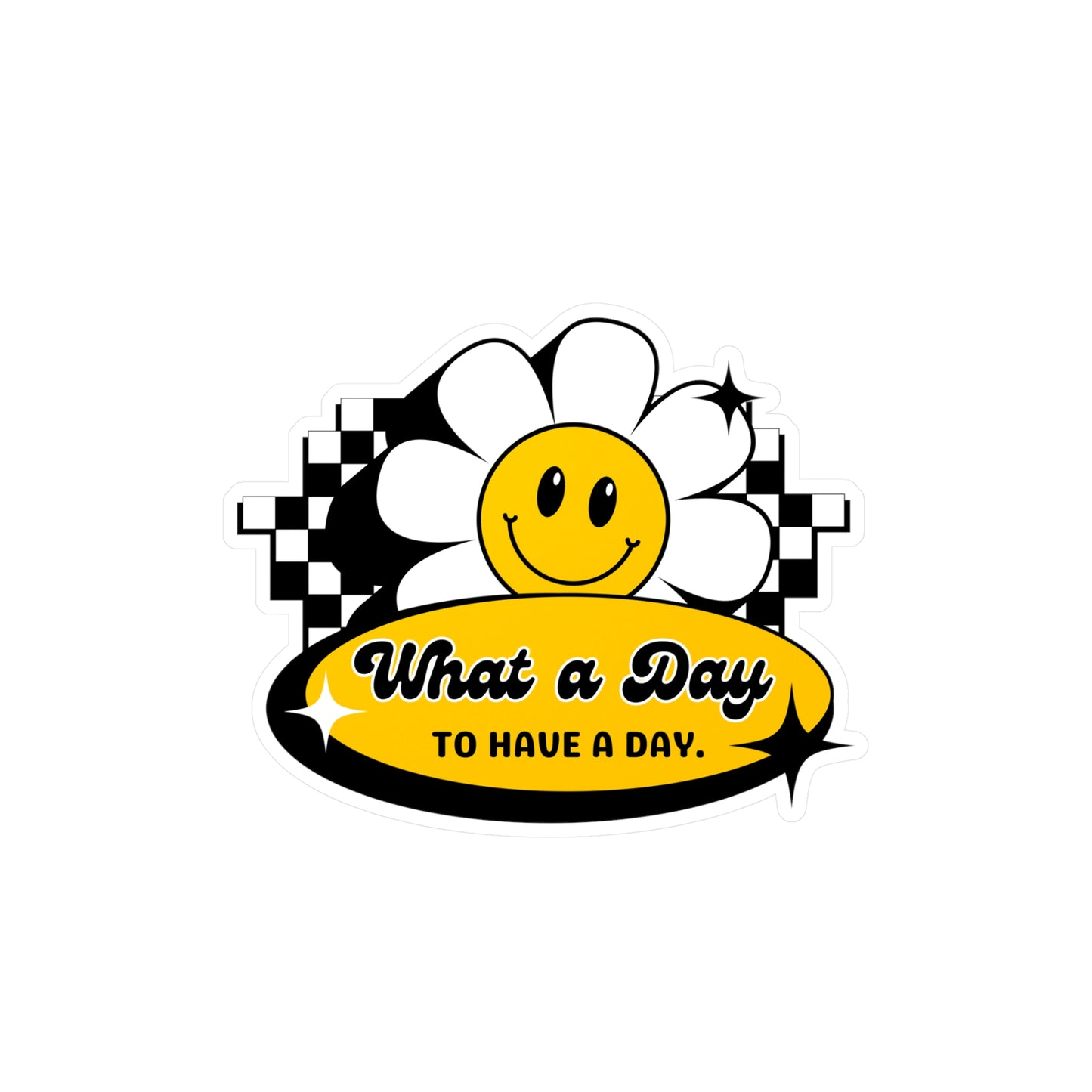 What a Day Retro Vinyl Sticker