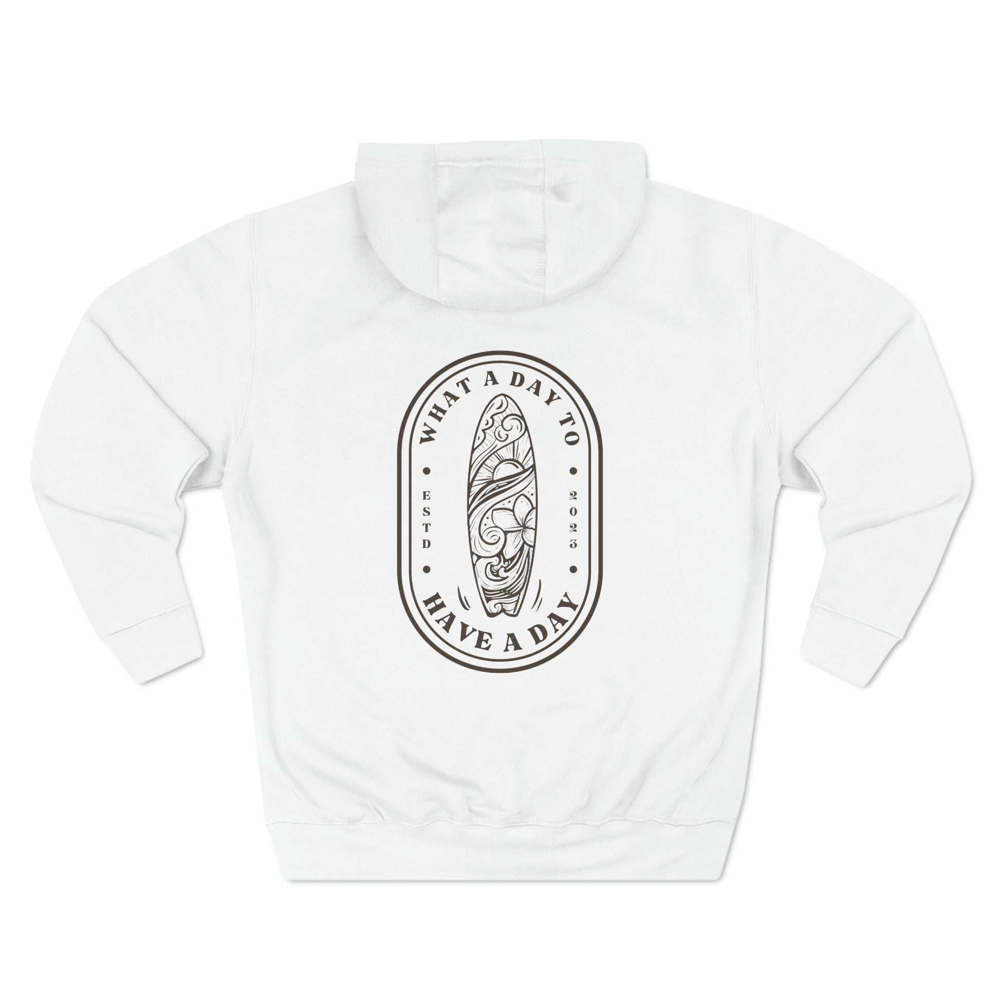 Pullover Hoodie with surfboard logo "What a Day to Have a Day ESTD 2023". White sweatshirt - Black design.