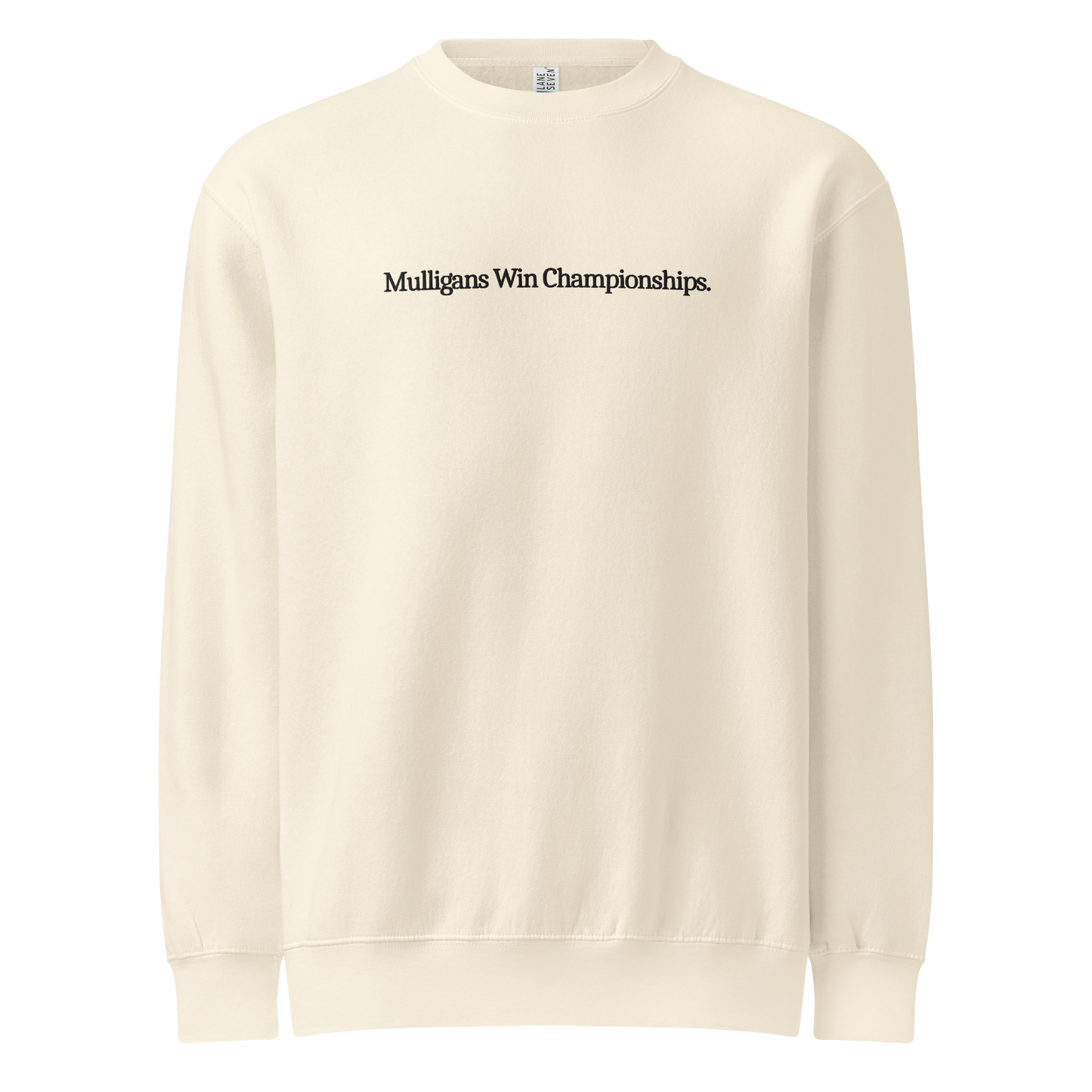 Mulligans Win Championships crew neck sweatshirt