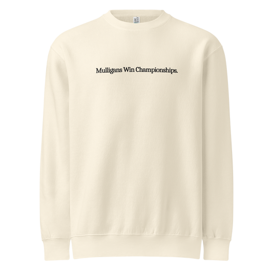 Mulligans Win Championships crew neck sweatshirt
